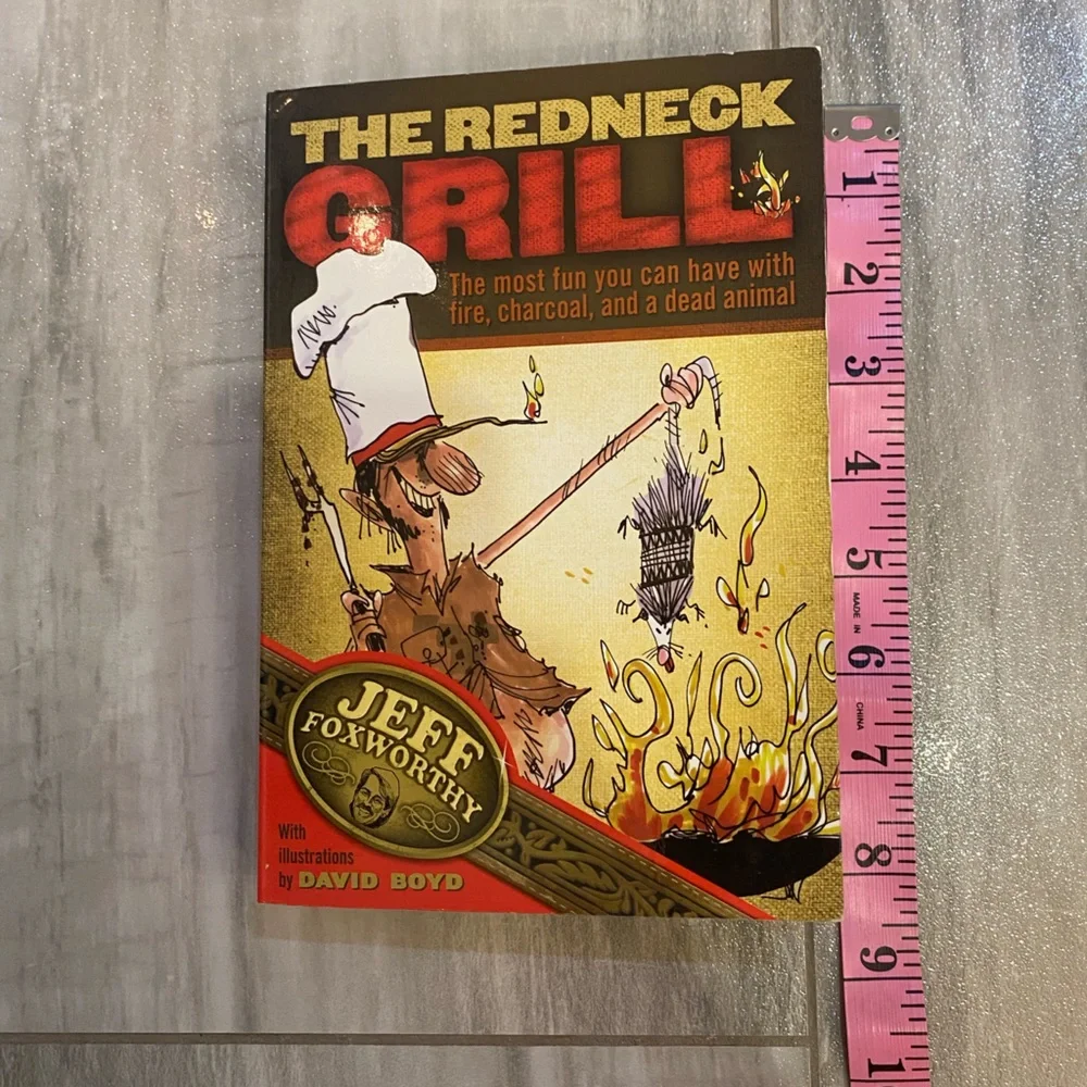 Jeff Foxworthy's The Redneck Grill Cookbook